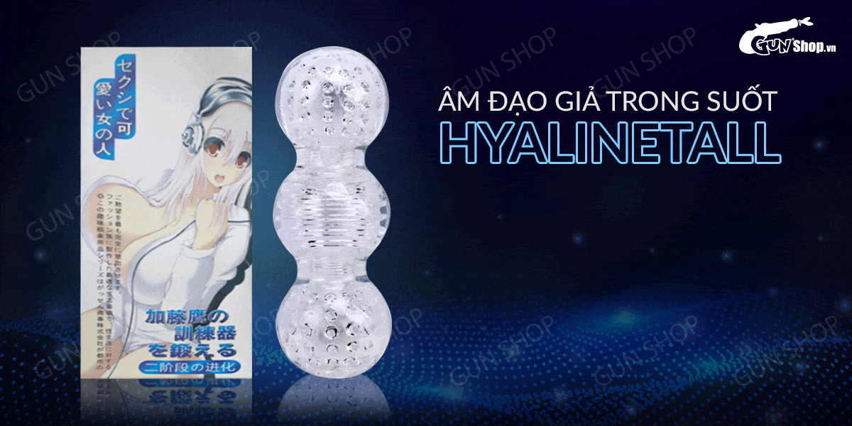 Bán Âm đạo giả trong suốt - HyalineTall  loại tốt