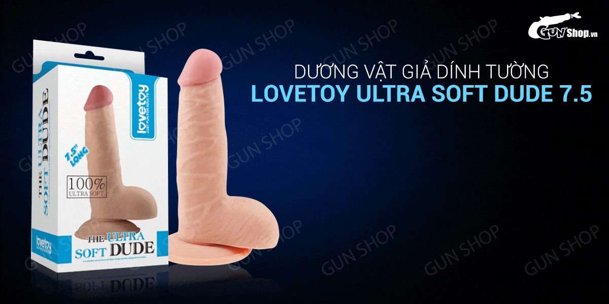 Lovetoy Ultra Soft Dude 7.5 dương vật giả dính tường siêu mềm mới
