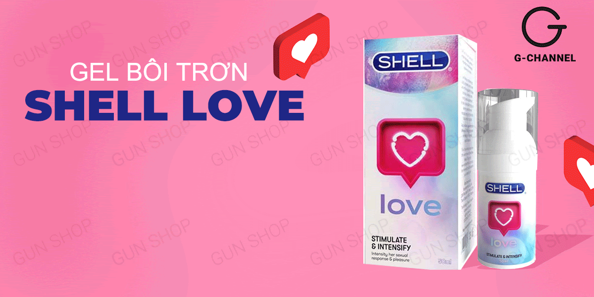Shell Love Gel bôi trơn nữ 50ml kích thích tăng khoái cảm
