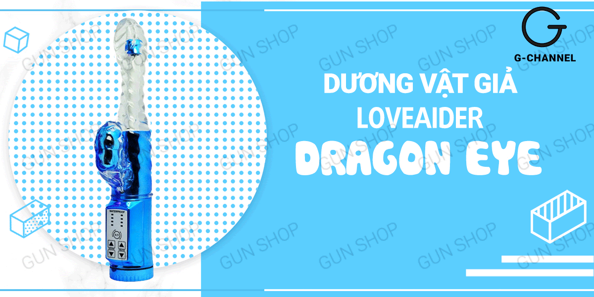 Dương vật giả rung xoay đa chế độ Loveaider Dragon Eye siêu bền