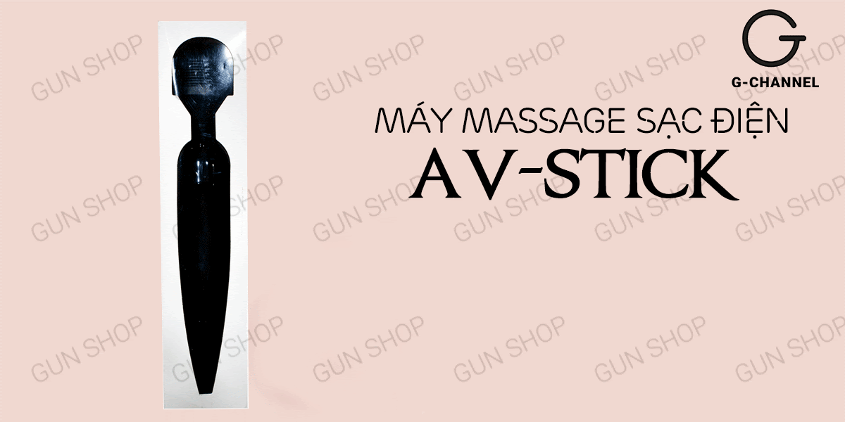 Review Máy massage sạc điện  AV Stick chày rung tình yêu  hàng xách tay