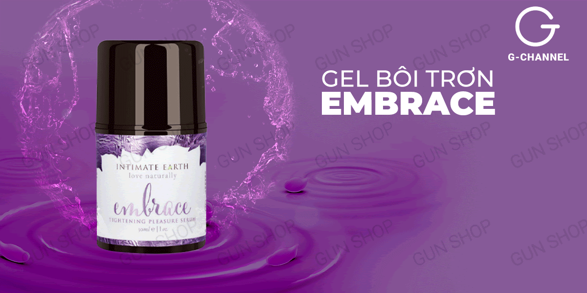 Bỏ sỉ Gel bôi trơn se khít âm đạo và tăng khoái cảm nữ - Embrace -  chính hãng