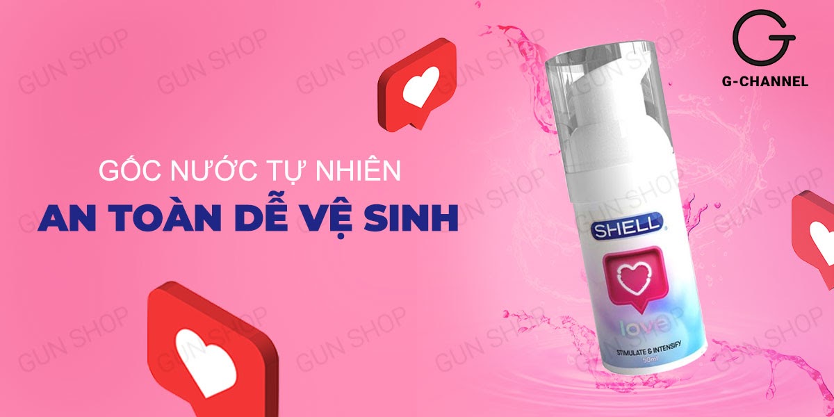 Shell Love Gel bôi trơn nữ 50ml kích thích tăng khoái cảm