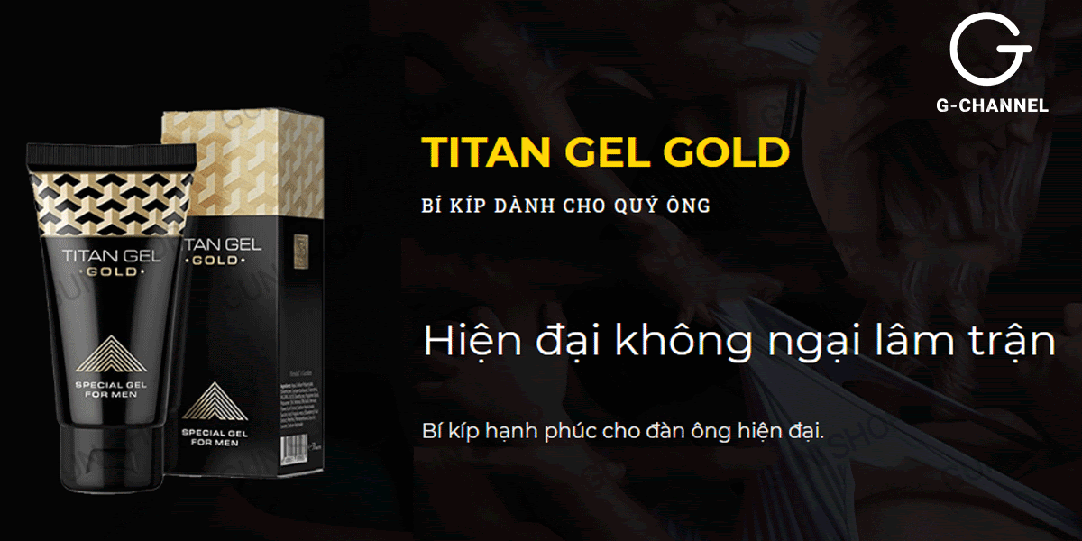 Gel Titan Gold 50ml cao cấp tăng kích thước hiệu quả an toàn