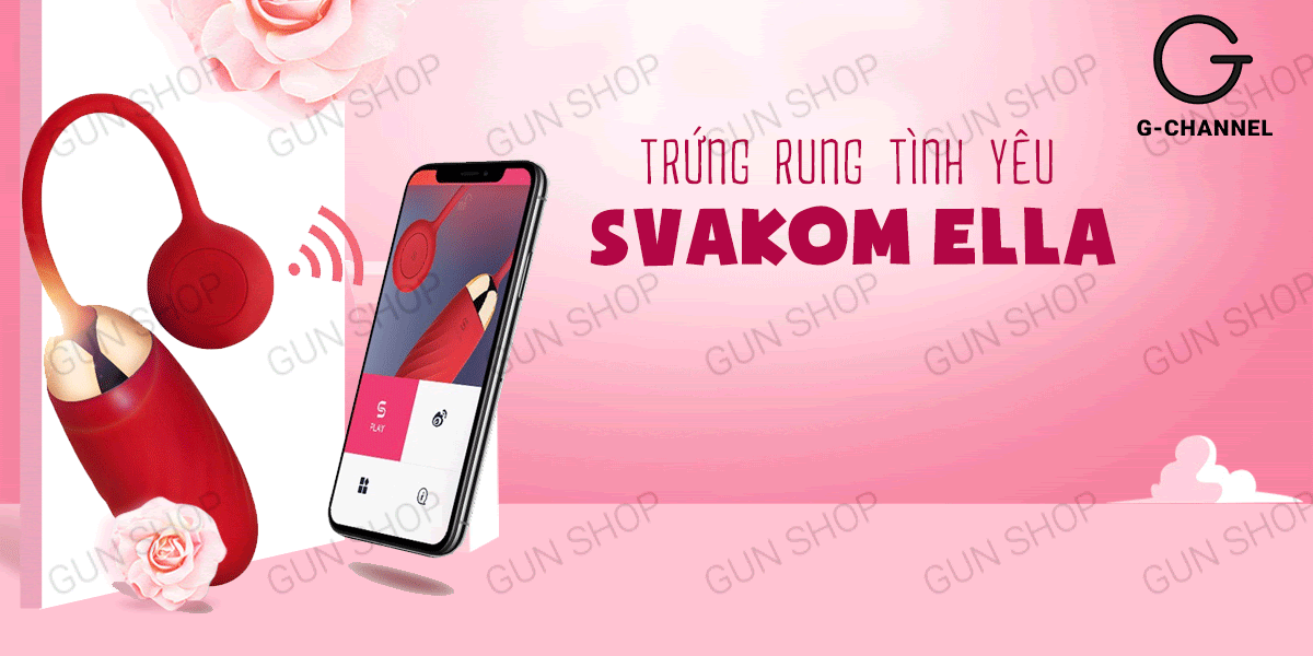 Trứng Rung Ứng Dụng Svacom Ella Rung Mạnh Sạc USB Kích Thích