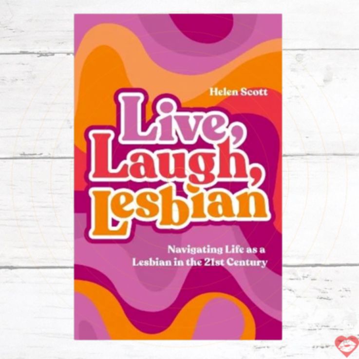 Live Laugh Lesbian sách hướng dẫn les 21st century