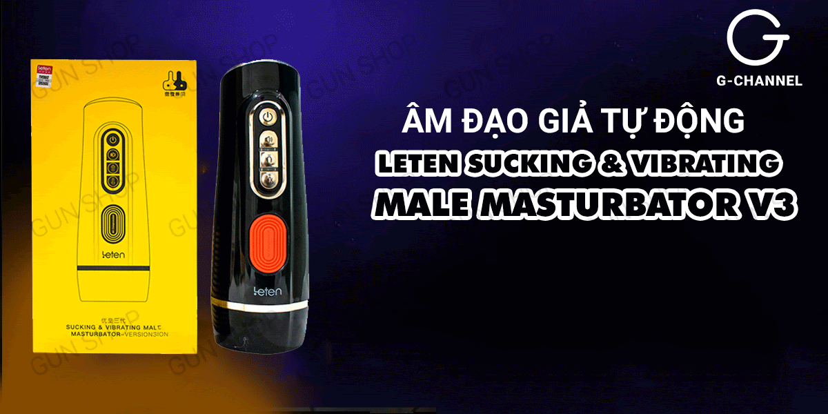  Review Âm đạo giả tự động cao cấp sạc điện - Leten Sucking & Vibrating Male giá sỉ